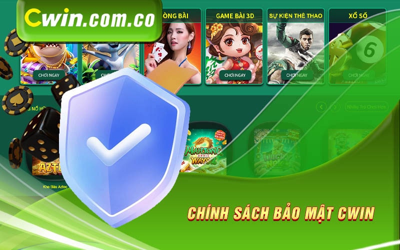 Chính sách bảo mật Cwin